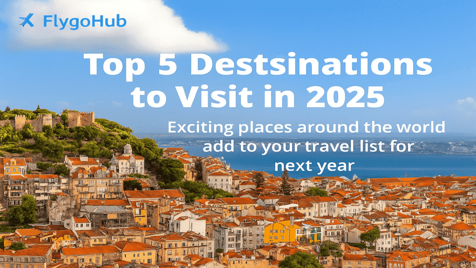Top 5 Travel Destinations in 2025 Featured Image